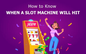 Read more about the article How Do You Know When a Slot Machine Will Hit?